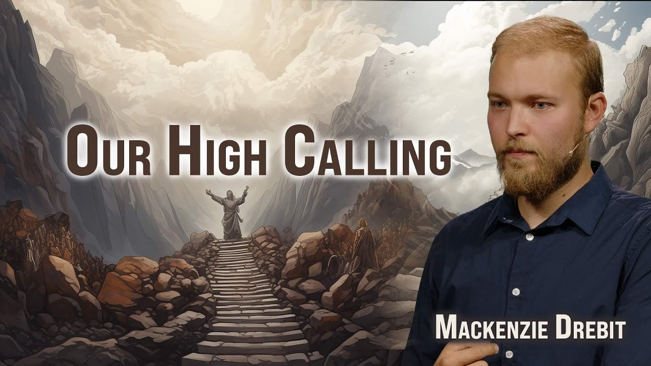 Our High Calling – Mackenzie Drebit