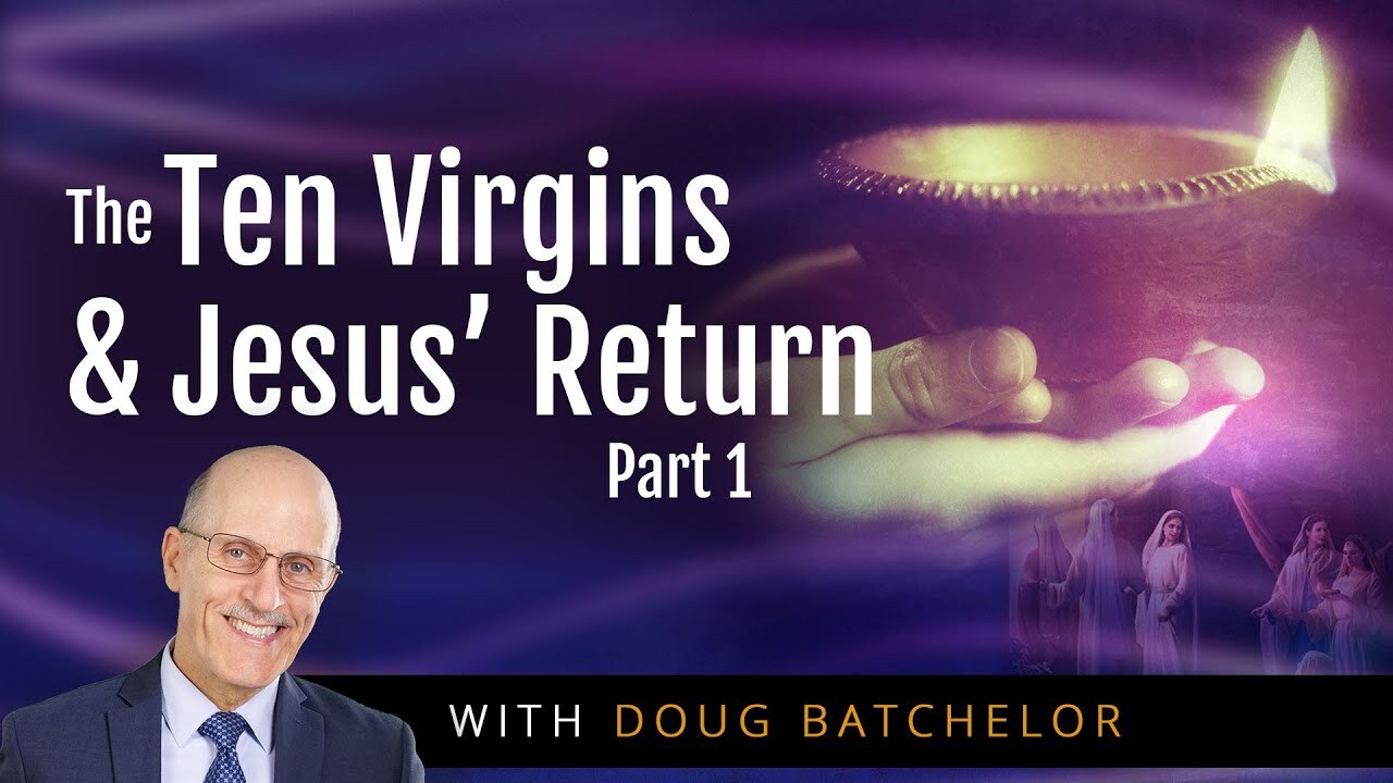 The Ten Virgins and Jesus’ Return – Part 1
